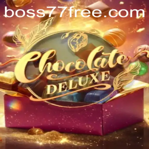 ChocolateDeluxe: Unwrapping the Thrilling World of Boss77