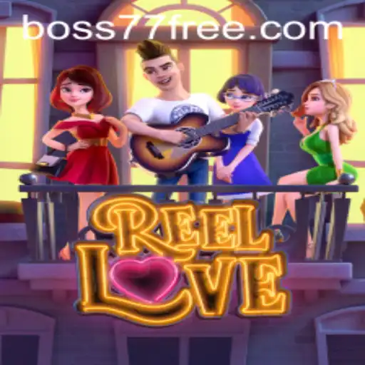 Discover the Enchanting World of ReelLove: A Gaming Experience with Boss77