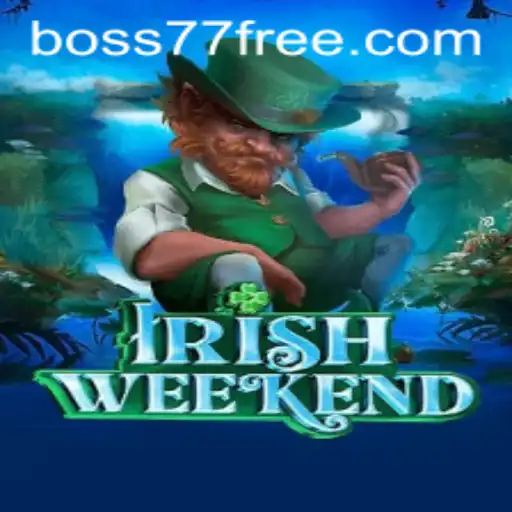 Discover the Thrilling World of IrishWeekend: A Guide to Mastering boss77