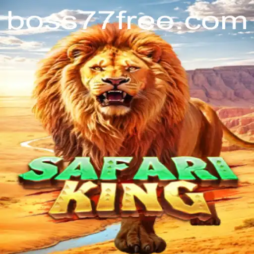 Exploring the Exciting World of SafariKing with BOSS77
