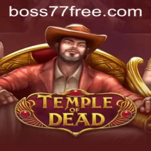 Unveiling TempleofDead: The Ultimate Adventure with Boss77