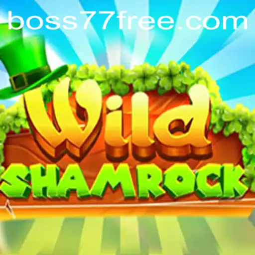 Exploring the Enchanting World of WildShamrock: A Journey With Boss77